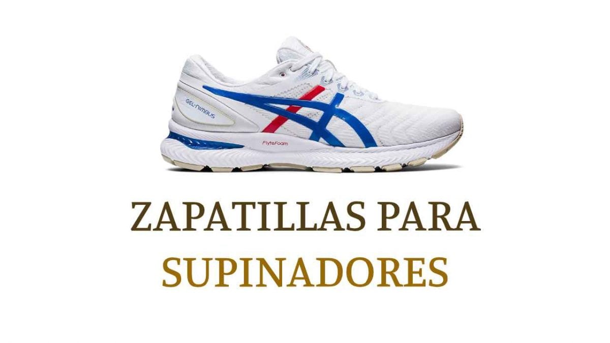 Los 5 mejores modelos de zapatillas para supinadores [Act. 2020] | Diario  de una Maratón